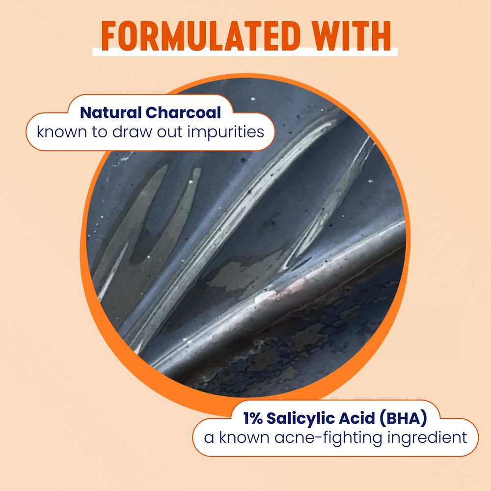 English: Formulated with natural charcoal known to draw out impurities 1% salicylic acid (BHA) a known acne-fighting ingredient Français: Formule enrichie de charbon naturel reconnu pour déloger les impuretés; 1 % d’acide salicylique (BHA), un ingrédient connu pour combattre l’acné