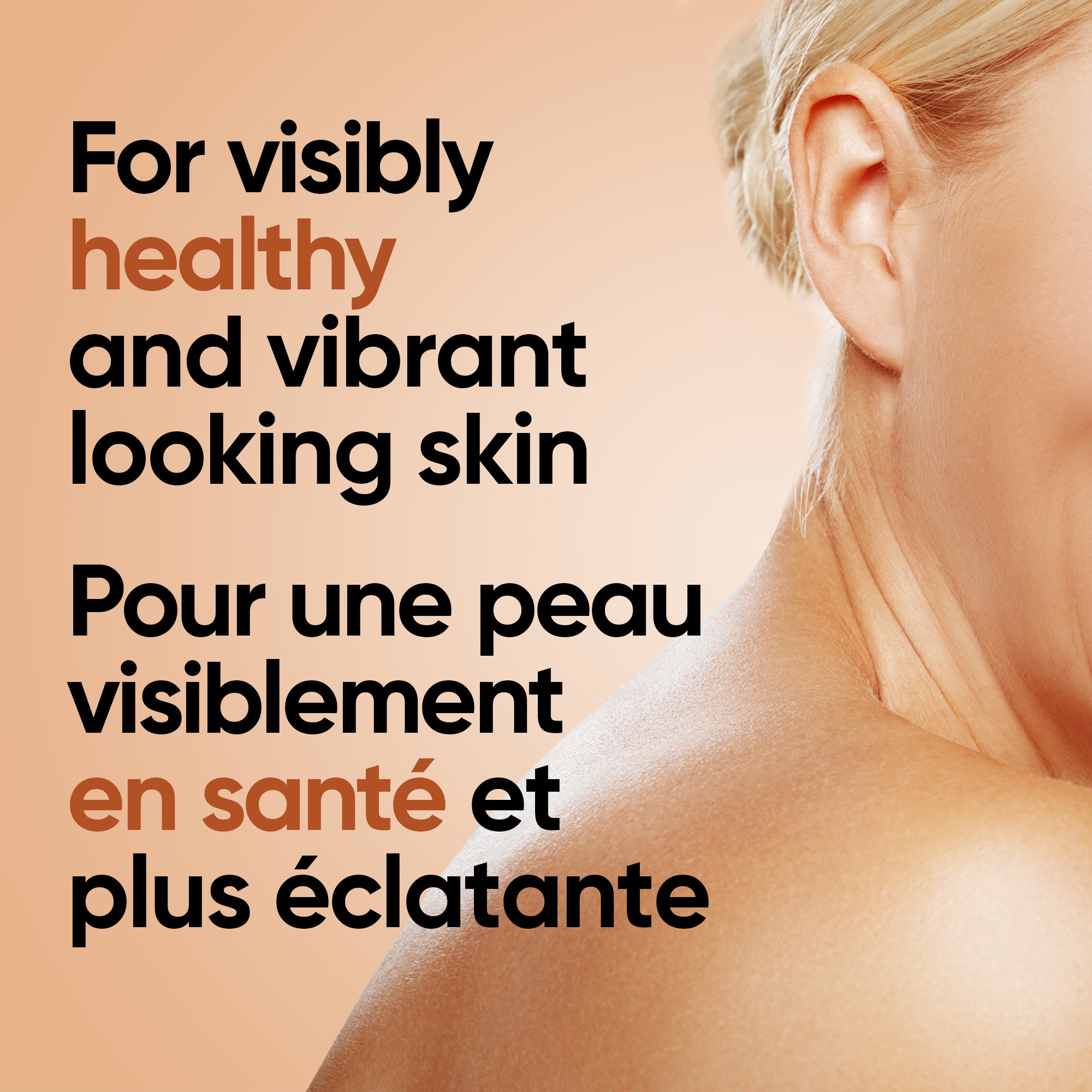 English: For visibly healthy and vibrant looking skin Français: Pour une peau visiblement saine et plus radieuse